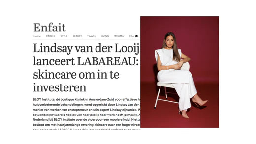 Enfait: Lindsay van der Looij lanceert LABAREAU, skincare om in te investeren